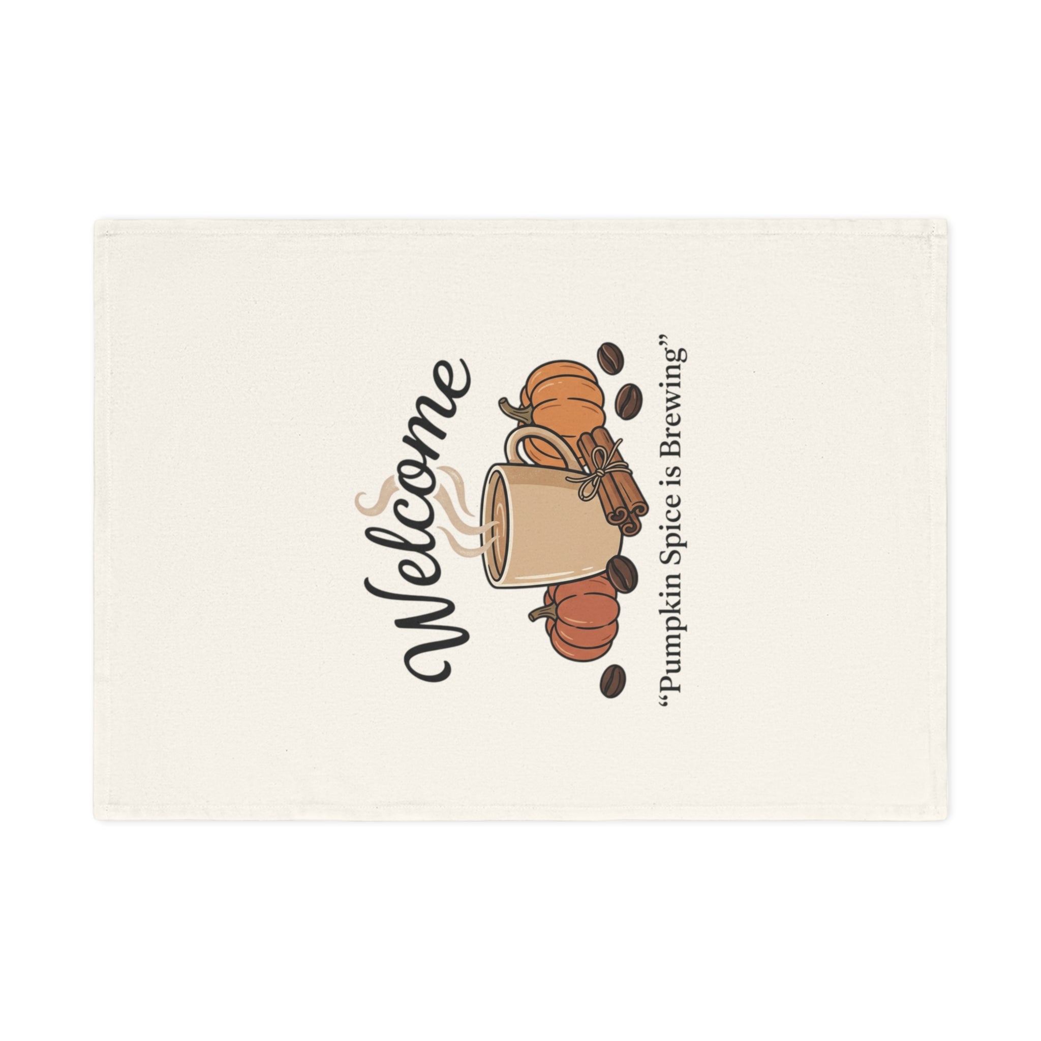 Pumpkin Spice Is Brewing Cotton Tea Towel with a steaming mug, pumpkins, cinnamon sticks, and coffee beans.