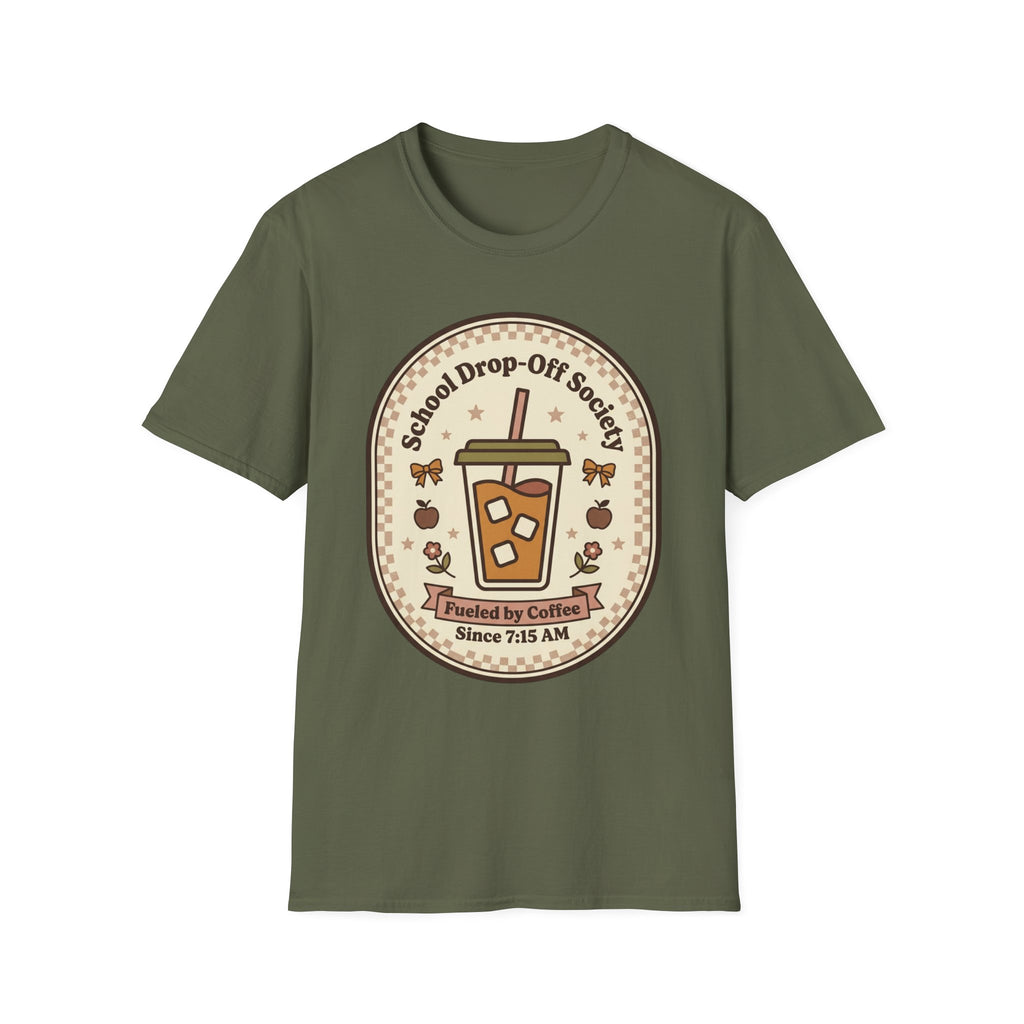 T-Shirt — "School Drop-Off Society" Iced Coffee Mom Shirt (Fueled by Caffeine Since 7:15 AM)
