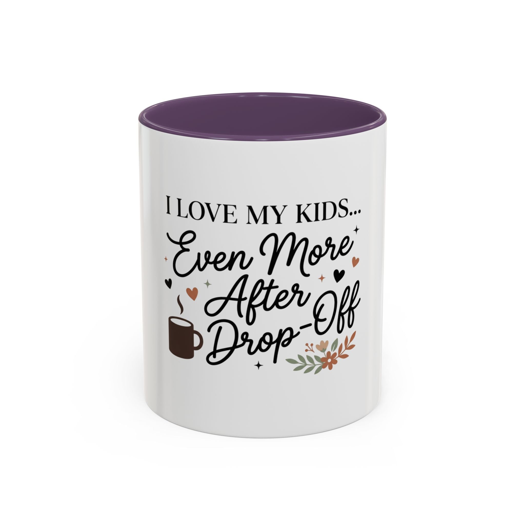 I Love My Kids Even More After Drop-Off Coffee Mug (Accent, 11/15oz)