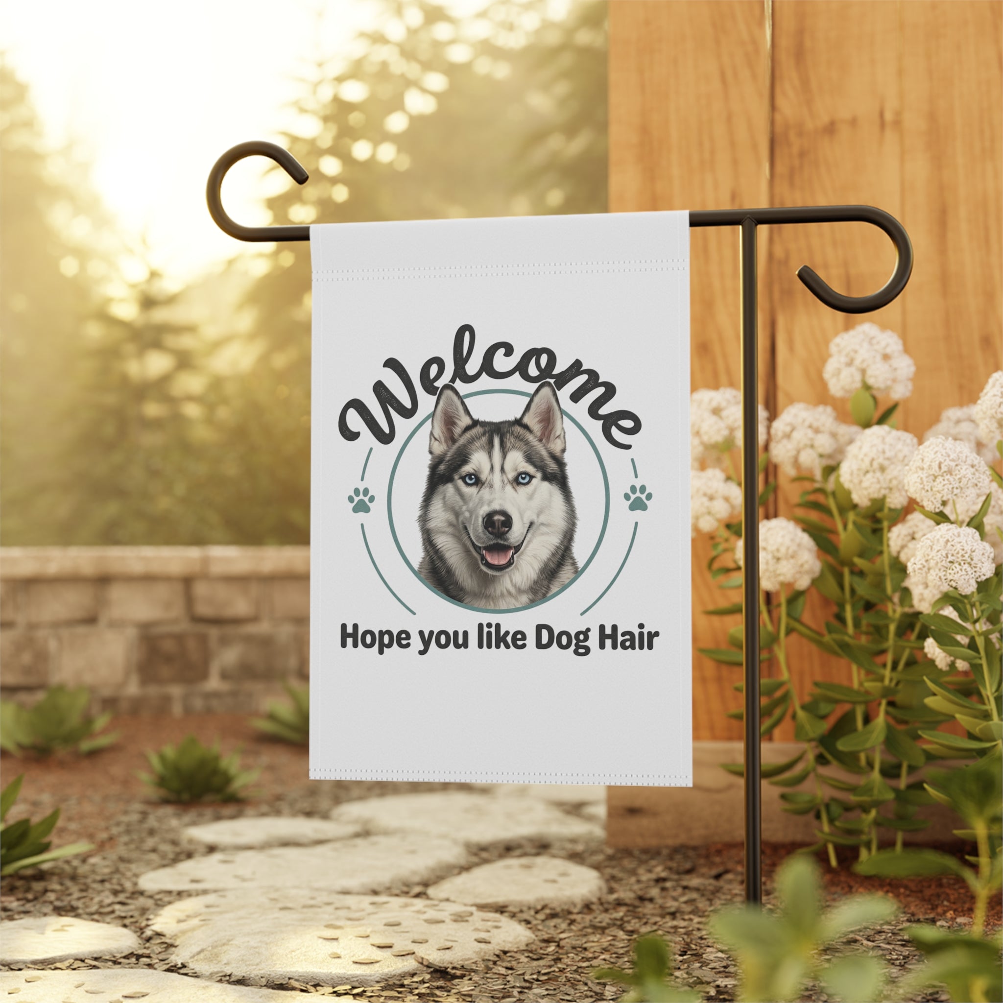 Welcome Garden Flag with a husky face and "Hope you like Dog Hair" text, hanging on a stand outdoors.