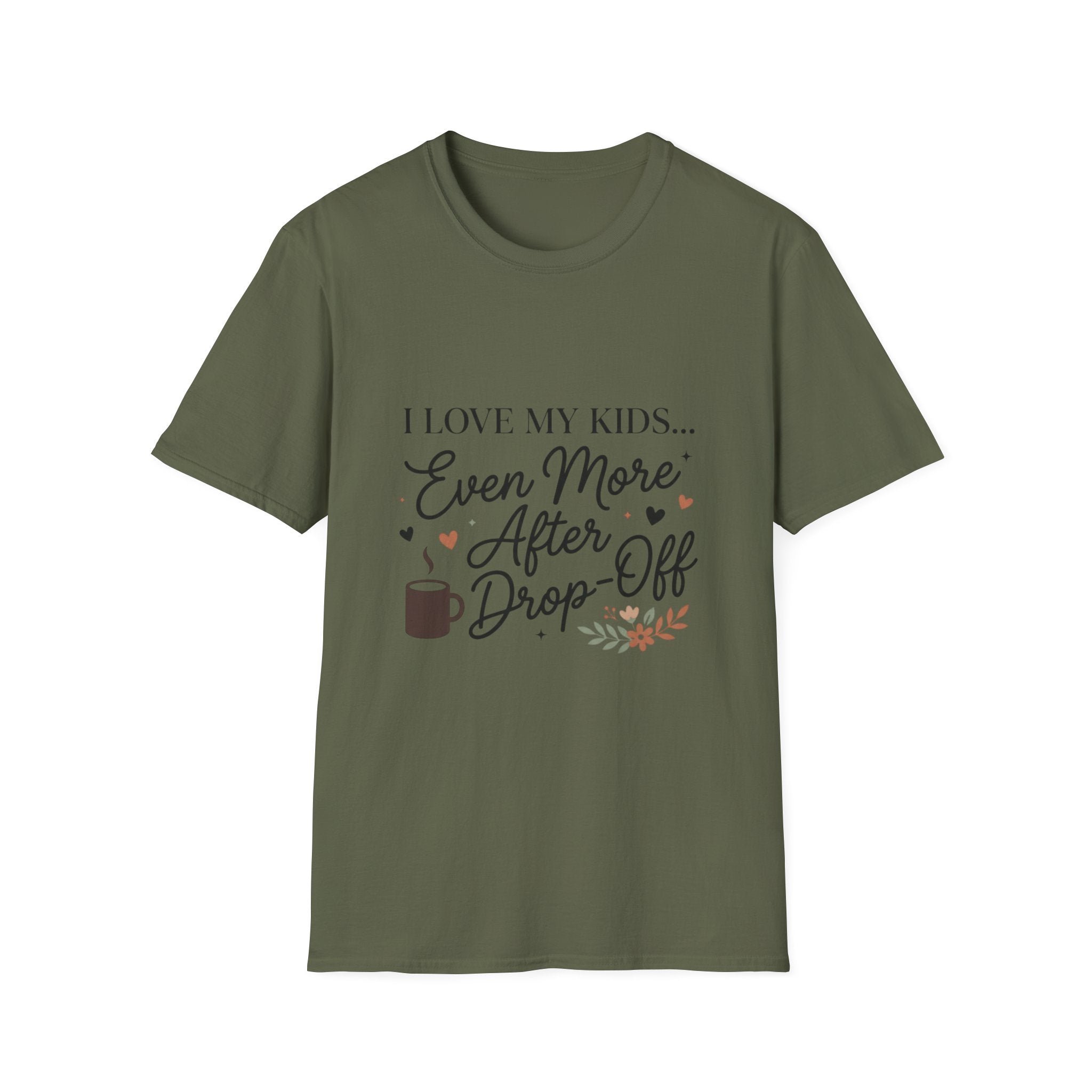 T-Shirt — “I Love My Kids… Even More After Drop-Off” Mom Coffee Tee