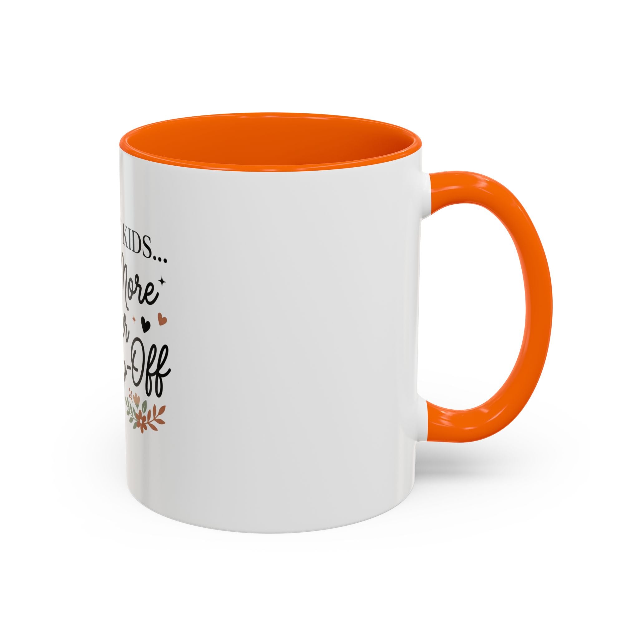 I Love My Kids Even More After Drop-Off Coffee Mug (Accent, 11/15oz)