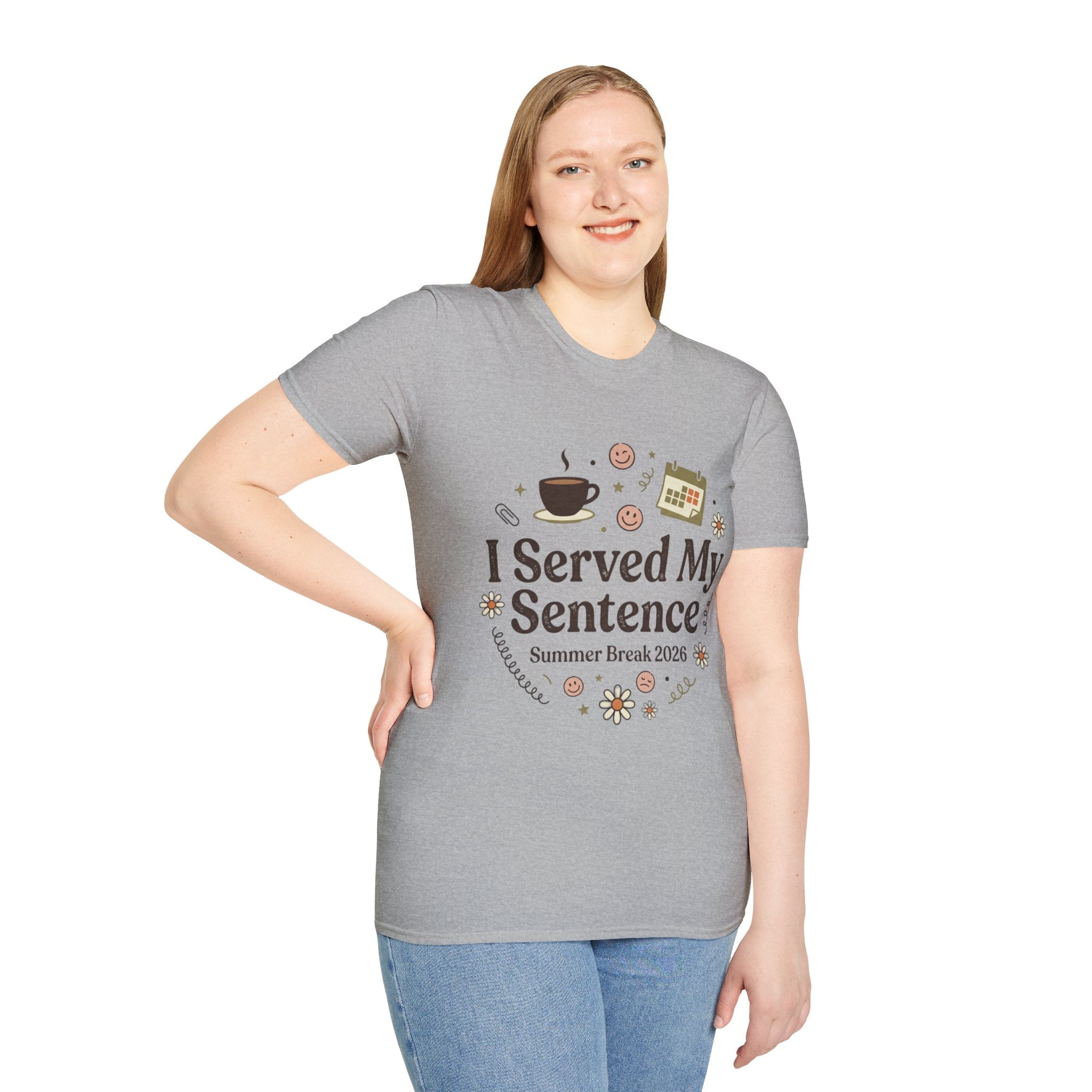 I Served My Sentence T-Shirt — Funny Summer Break 2026 Graduation Tee