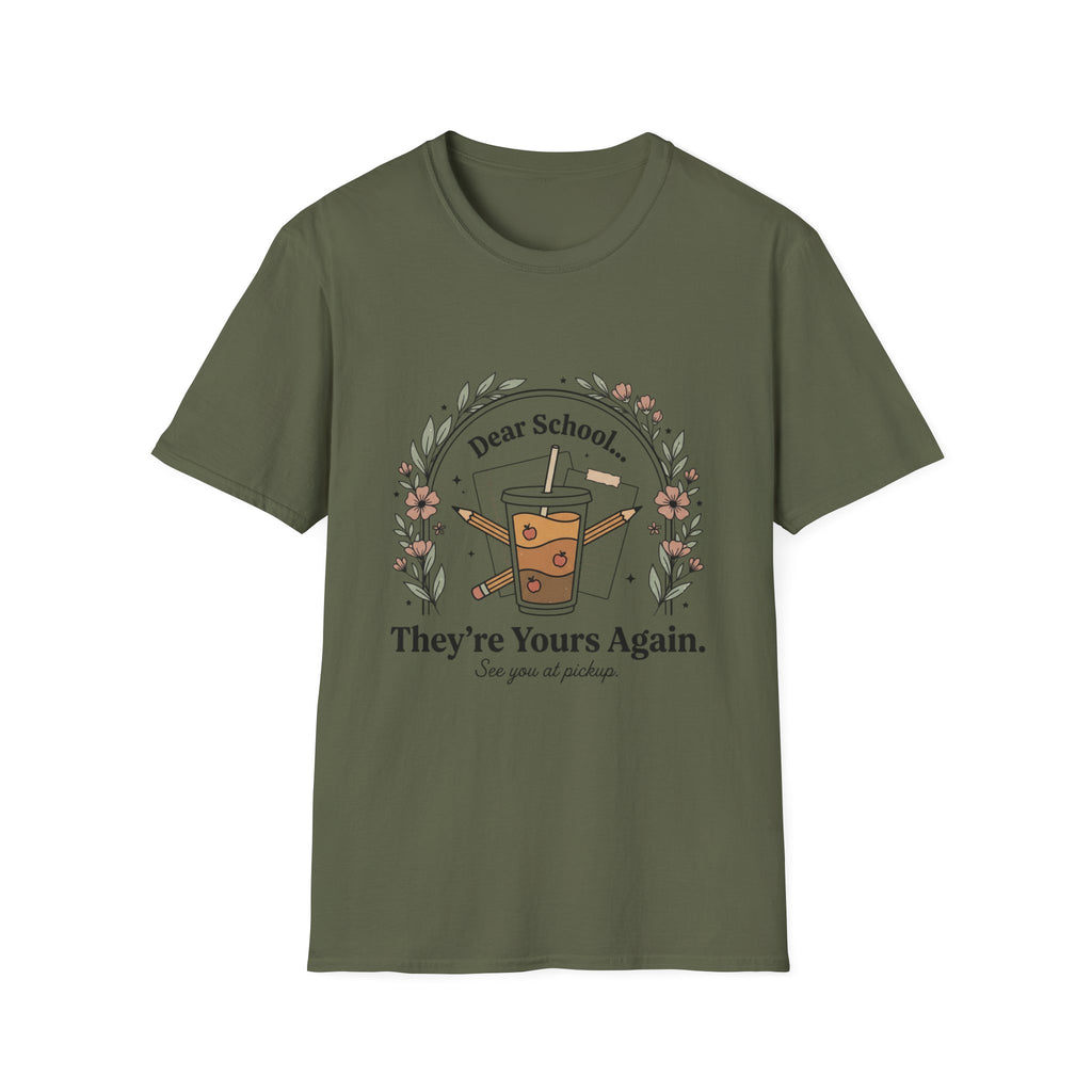 T-Shirt — “Dear School… They’re Yours Again” Coffee Teacher Humor Tee