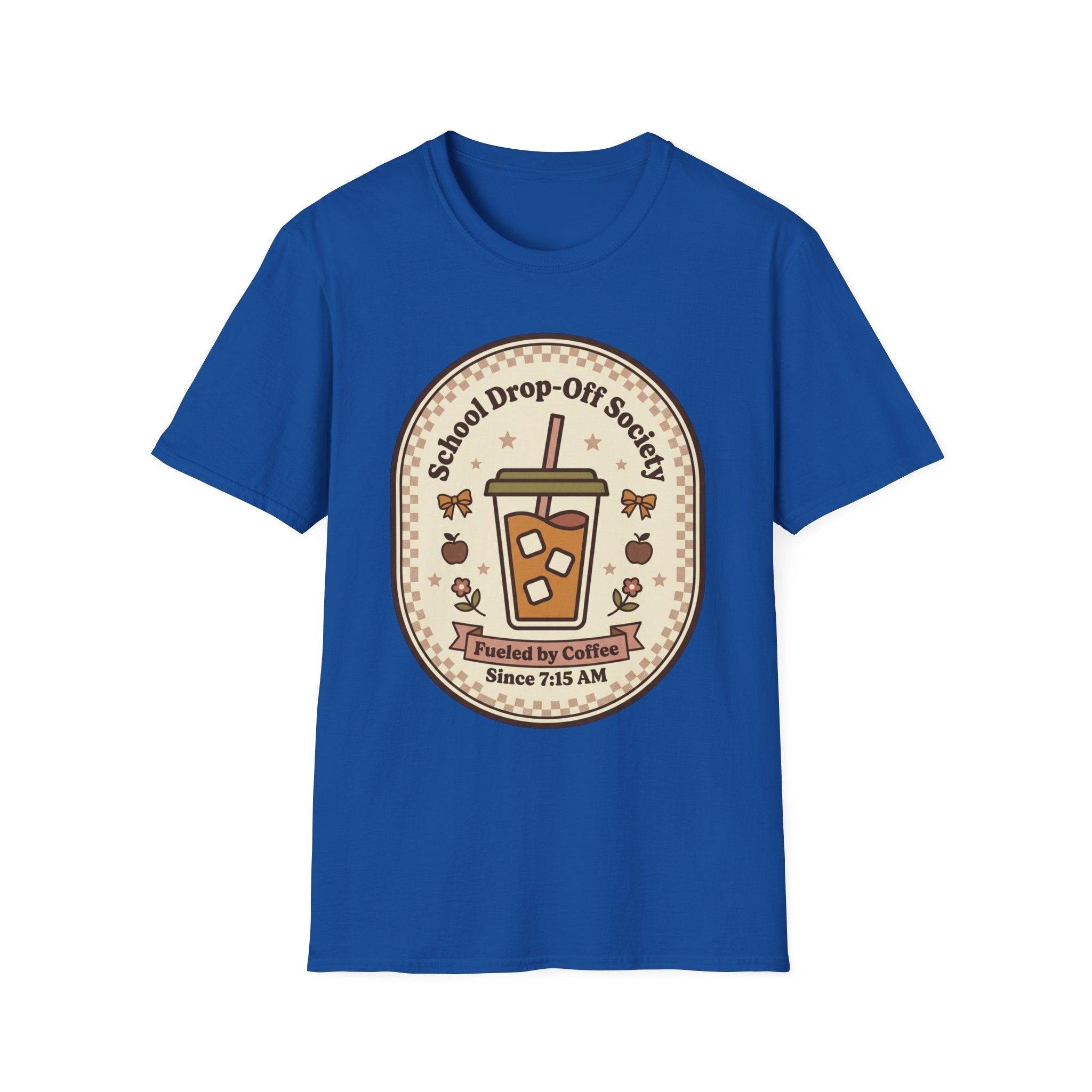 T-Shirt — "School Drop-Off Society" Iced Coffee Mom Shirt (Fueled by Caffeine Since 7:15 AM)