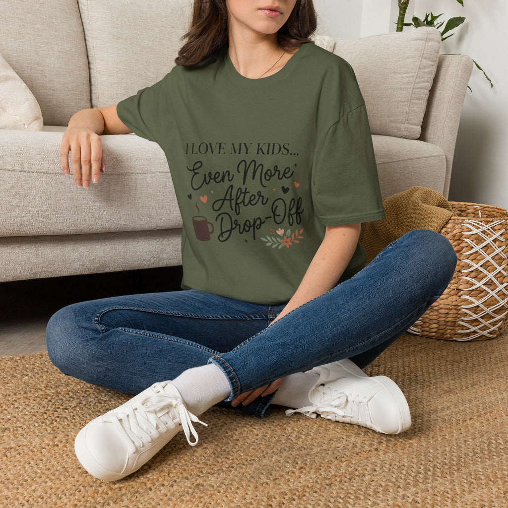 T-Shirt — “I Love My Kids… Even More After Drop-Off” Mom Coffee Tee