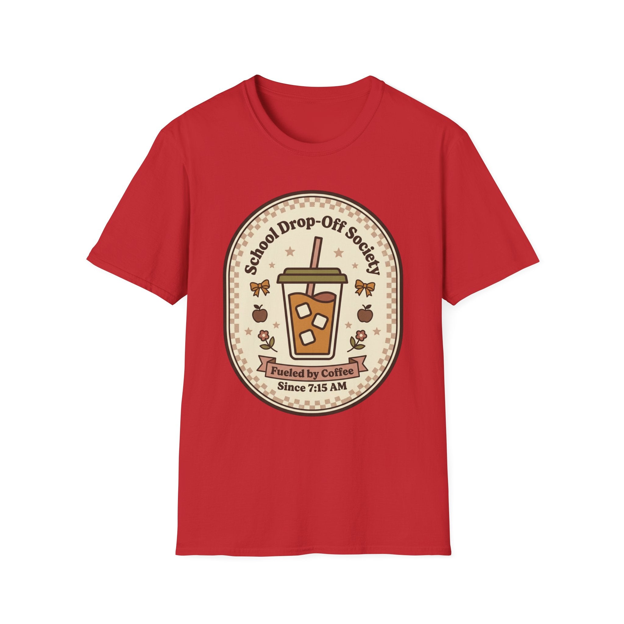 T-Shirt — "School Drop-Off Society" Iced Coffee Mom Shirt (Fueled by Caffeine Since 7:15 AM)