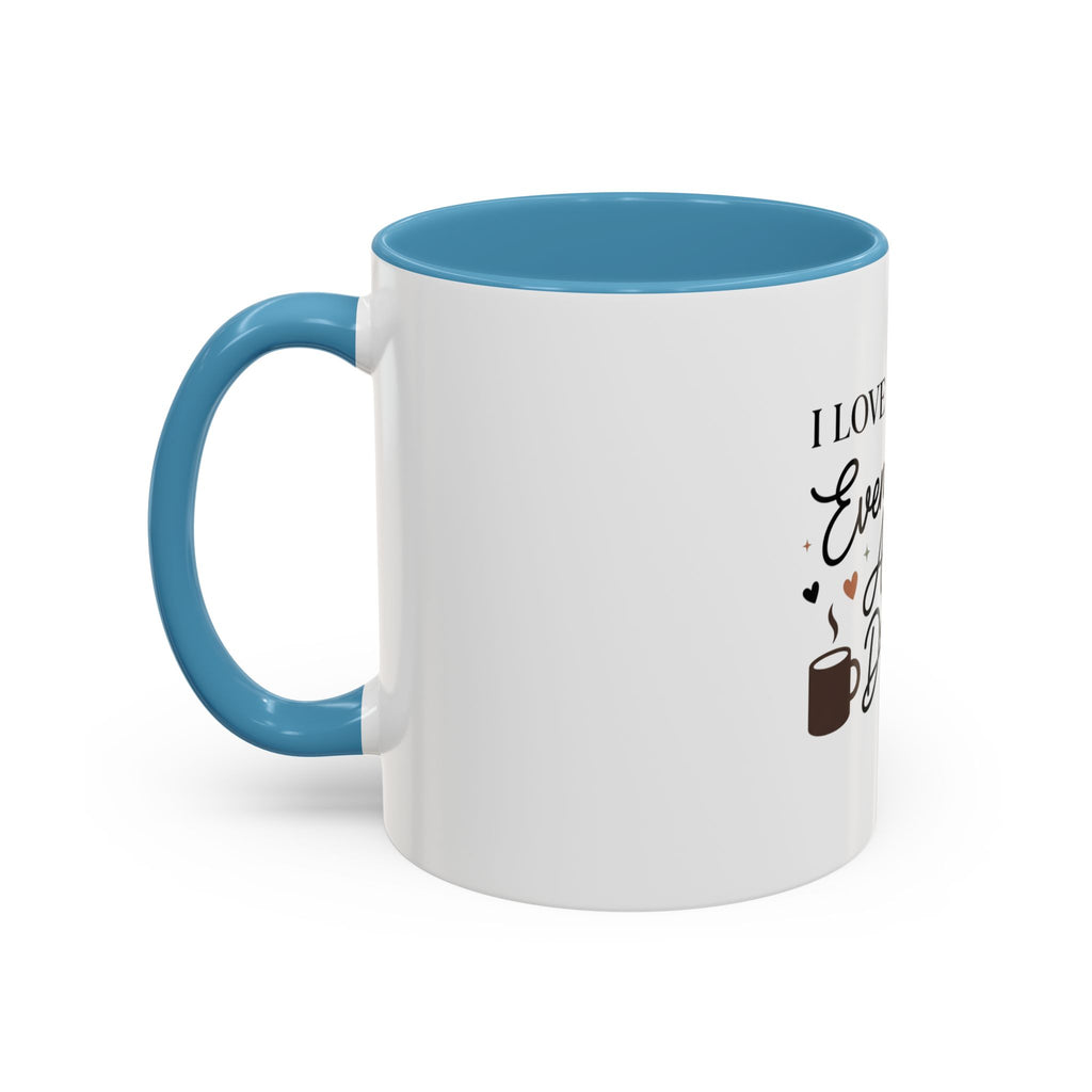 I Love My Kids Even More After Drop-Off Coffee Mug (Accent, 11/15oz)