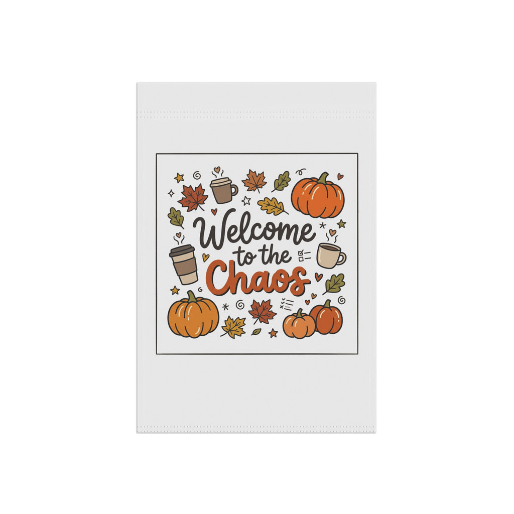 Welcome to the Chaos Fall Garden Flag with pumpkins, coffee cups, and autumn leaves on a white background.