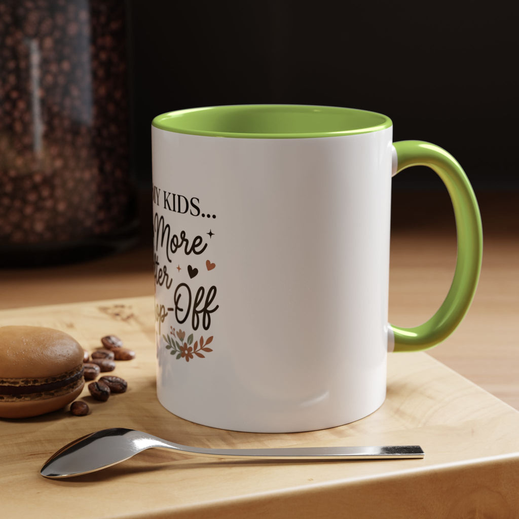I Love My Kids Even More After Drop-Off Coffee Mug (Accent, 11/15oz)