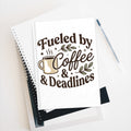 Fueled by Coffee & Deadlines Hardcover Journal — Ruled Notebook for Writers, Students & Busy Professionals