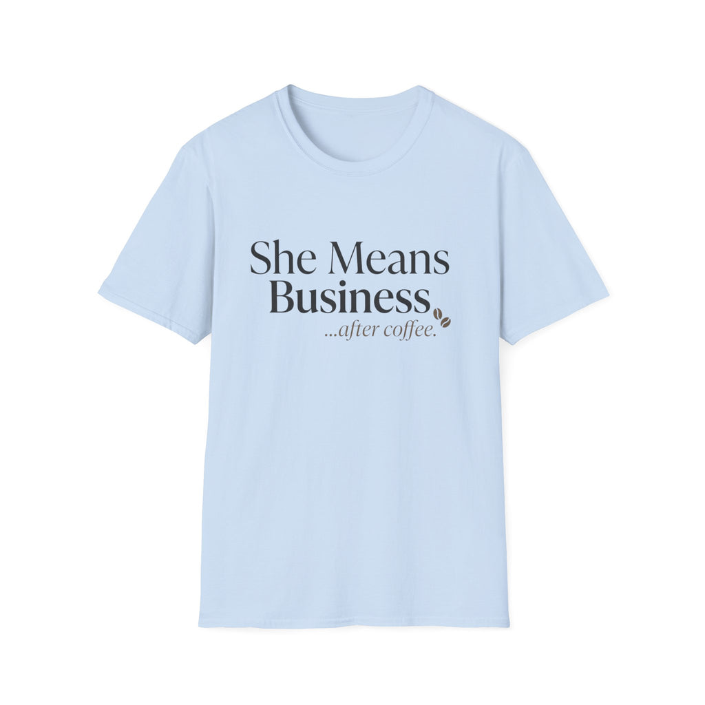 She Means Business™ Coffee Tee