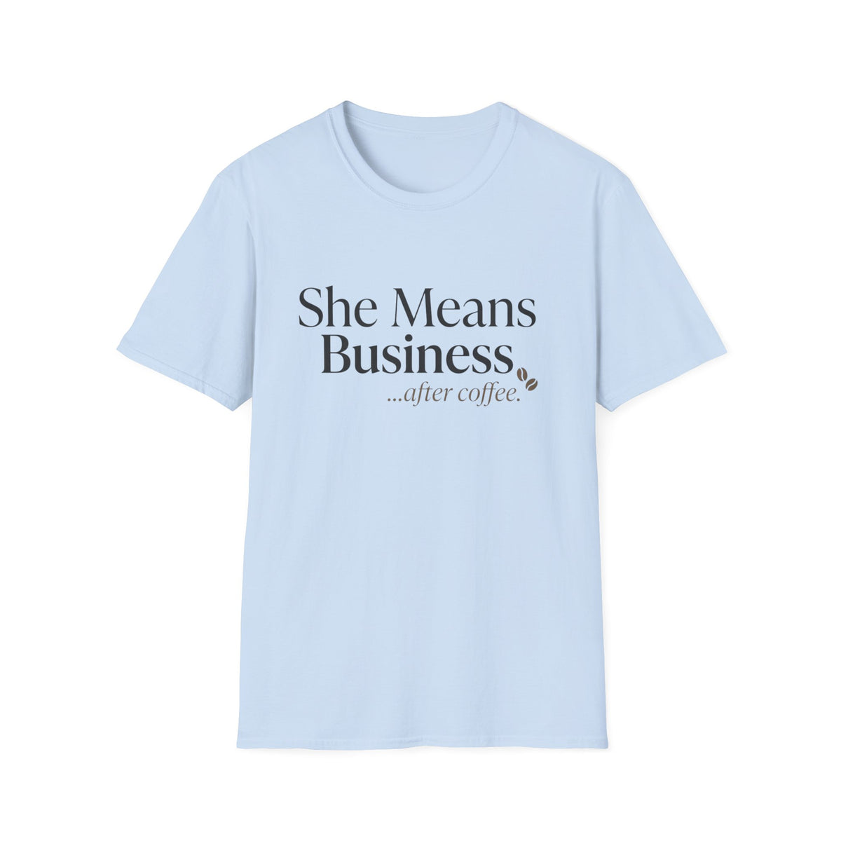 She Means Business™ Coffee Tee