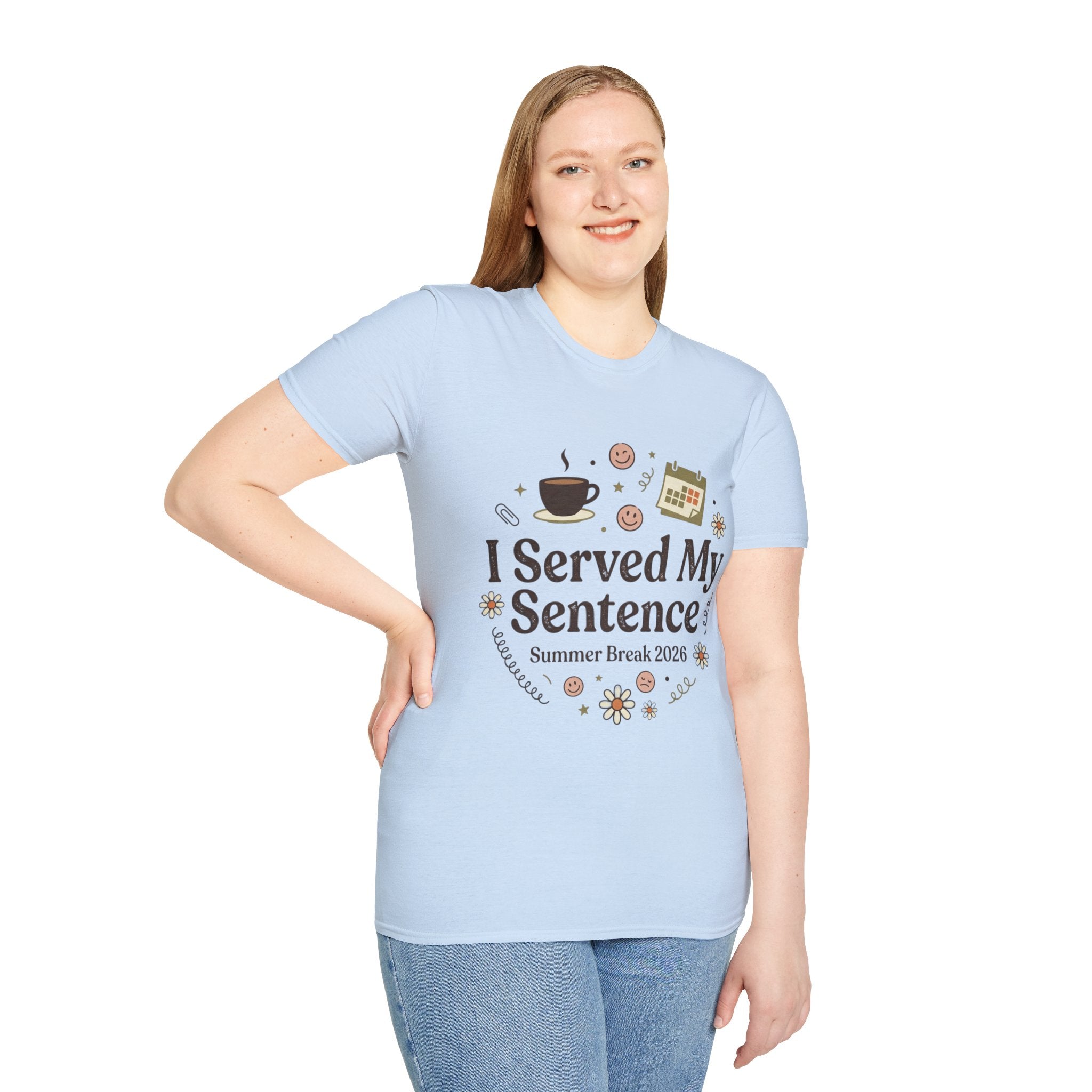 I Served My Sentence T-Shirt — Funny Summer Break 2026 Graduation Tee